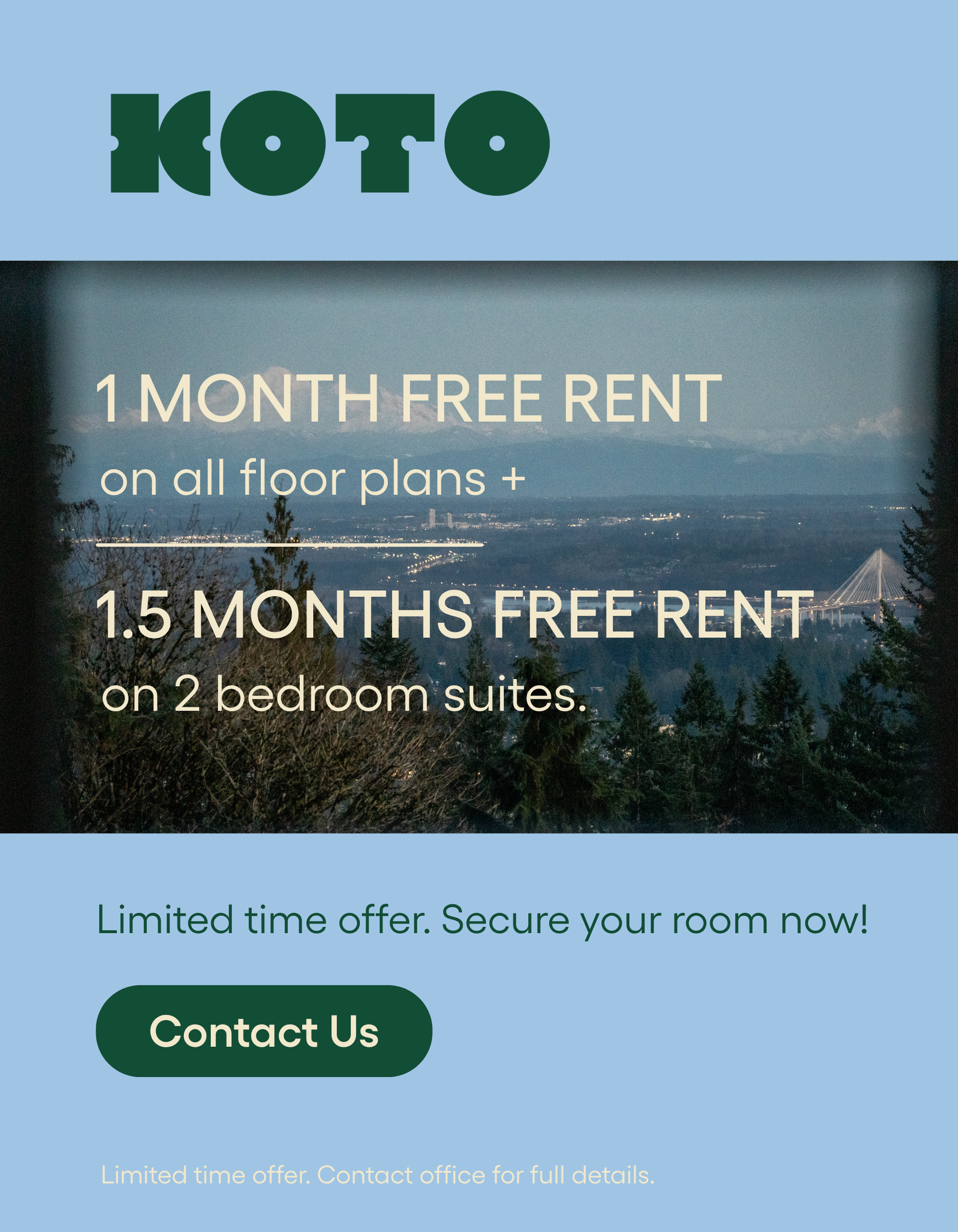 promotion 1 month free rent on all floor plans + 1.5 months free rent on 2 bedroom suites
